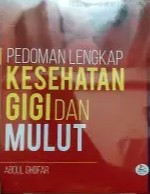Pedoman Lengkap Kesehatan Gigi Dan Mulut