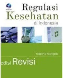 Regulasi Kesehatan Di Indonesia ed.revisi