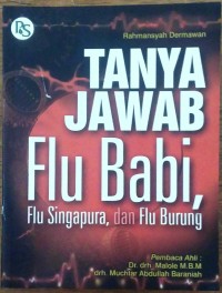 Tanya Jawab Flu Babi ( Flu Singapura, dan Flu Burung )