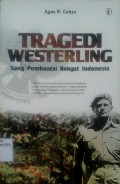 Tragedi Westerling : Sang pembantai rakyat Indonesia