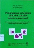 Penanganan Ketagihan Obat Dan Alkohol  Dalam Masyarakat