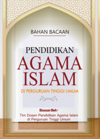 Bahan Bacaan: PENDIDIKAN AGAMA ISLAM DI PERGURUAN TINGGI UMUM