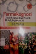 Farmakognosi ( teori ringkas dan praktik ) untuk diploma III farmasi