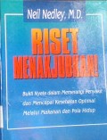 RISET MENAKJUBKAN :Bukti Nyata dalam Memerangi Penyakit dan Mencapai Kesehatan Optimal Melalui Makanan dan Pola Hidup