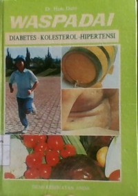 Waspadai Diabetes-kolesterol-hipertensi