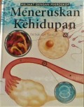 MENERUSKAN KEHIDUPAN: Berbiak Dan Tumbuh