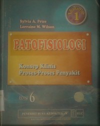 PATOFISIOLOGI : Konsep klinik proses-proses penyakit