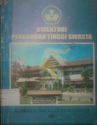 Direktori Perguruan Tinggi Swasta Kopertis Wilayah IX Sulawesi 2003