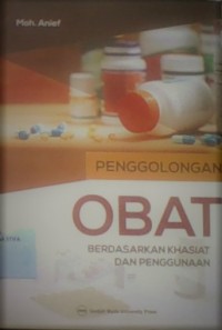 Penggolongan obat berdasarkan khasiat dan penggunaan