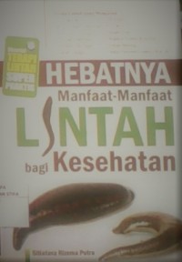 Hebatnya manfaat-manfaat lintah bagi kesehatan