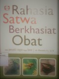 Rahasia satwa berkhasiat obat untuk penyakit ringan hingga berat