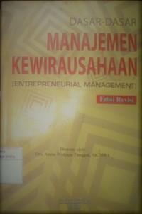 Dasar-dasar Manajemen Kewirausahaan ( entrepreneurial management )