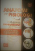 Anatomi Dan Fisiologi  Untuk Mahasiswa Keperawatan