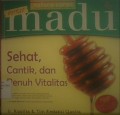 Berkat Madu : Sehat, Cantik, dan Penuh Vitalitas