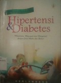 Menaklukkan Hipertensi & Diabetes : mendeteksi, mencegah dan mengobati dengan cara medis dan herbal