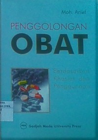 Penggolongan Obat Berdasarkan Khasiat dan Penggunaan