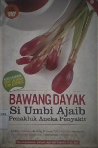 Bawang Dayak Si Umbi Ajaib Penakluk Aneka Penyakit