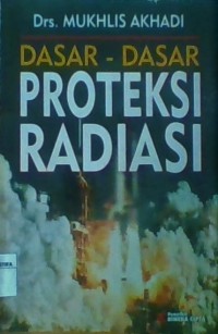 DASAR - DASAR PROTEKSI RADIASI