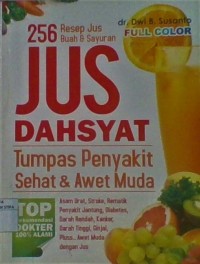 Jus Dahsyat Tumpas Penyakit Sehat & Awet Muda