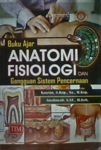 Buku Ajar Anatomi Fisiologi Dan Gangguan Sistem Pencernaan