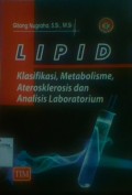 LIPID : klasifikasi, metabolisme, aterosklerosis dan analisis laboratorium