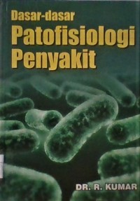 Dasar - Dasar Patofisiologi Penyakit