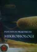 Penuntun praktikum Mikrobiologi