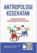 Antropologi Kesehatan Konsep dan Aplikasi Antropologi dalam Kesehatan