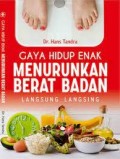 Gaya Hidup Enak Menurunkan Berat Badan Langsung Langsing