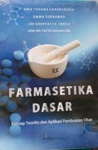 Farmasetika Dasar Konsep Teoritiembuatan dan Aplikasi Pembuatan Obat