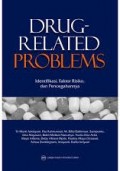 Drug-Related Problems (Identifikasi, Faktor Risiko, dan Pencegahannya)