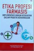 Etika Profesi Farmasi Implementasi Hukum Kesehatan Dalam Praktik Kefarmasian