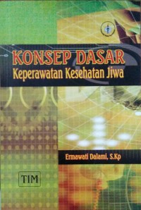 Konsep Dasar Keperawatan Kesehatan Jiwa