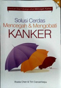 Solusi Cerdas Mencegah & Mengobati Kanker