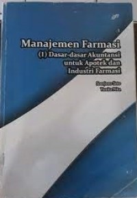 Manajemen Farmasi (1) Dasar dasar Akuntansi Untuk Apotek dan Industri Farmasi