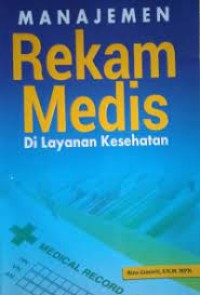 Manajemen Rekam Medis Di layanan Kesehatan