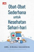 Obat -obat Sederhana Untuk Kesehatan Sehari - hari