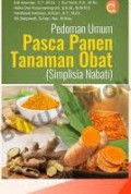 Pedoman Umum Pasca Panen Tanaman Obat (Simplisia Nabati)