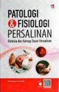 Patologi & Fisiologi Persalinan Distosia dan konsep Dasar Persalinan