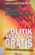 Politik Kesehatan Gratis Antara Janji Dan Kenyataan