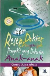 Resep Dokter Penyembuh Penyakit Yang Diderita Anak - anak