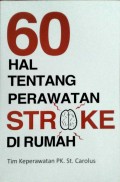 60 Hal Penting Tentang Perawatan Stroke di Rumah