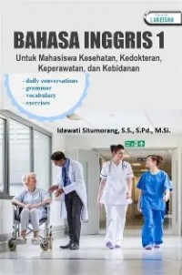 Image of Bahasa Inggeris I untuk mahasiswa kesehatan, kedokteran, keperawatan, dan kebidanan