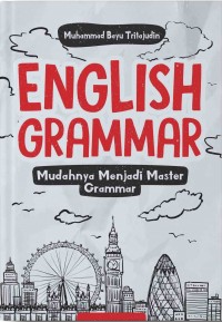 Image of English Grammar : Mudahnya Menjadi Master Grammar