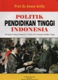 Image of Politik Pendidikan Tinggi Indonesia