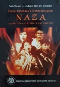 Penyalahgunaan & Ketergantungan NAZA (Narkotika, Alkohol, & Zat Adiktif)