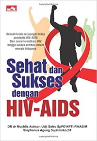 Sehat dan Sukses dengan HIV - AIDS