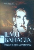 Ilmu Bahagia Menurut Ki Ageng Suryomentaram