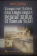 Kompetansi Dokter dan Lingkungan Belajar Klinik di Rumah Sakit