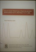 Dasar-Dasar Penentuan Struktur Molekul Berdasarkan Data Spektrum 1H & 13C NMR